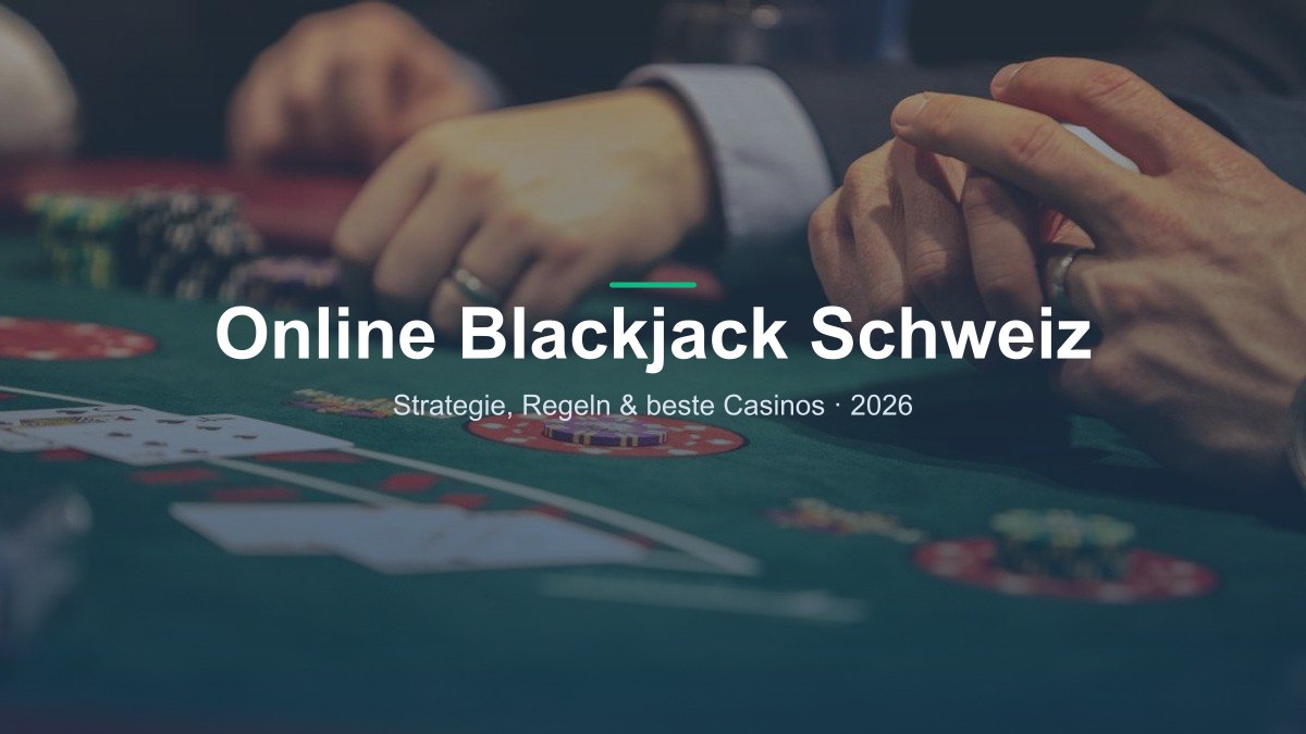 Online Blackjack in einem Schweizer Online Casino