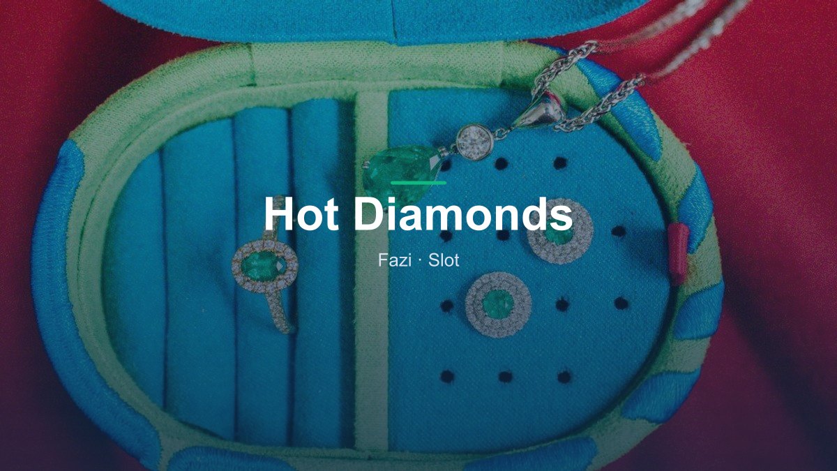 Hot Diamonds von Fazi im Online Casino