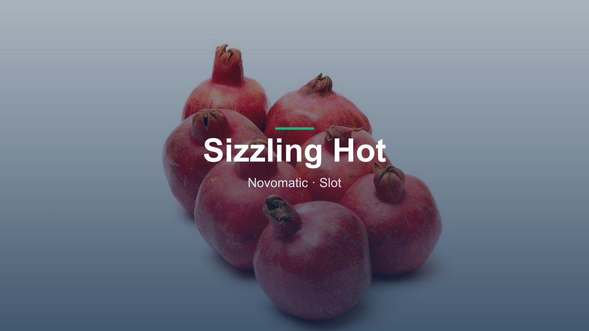 Sizzling Hot von Novomatic im Online Casino