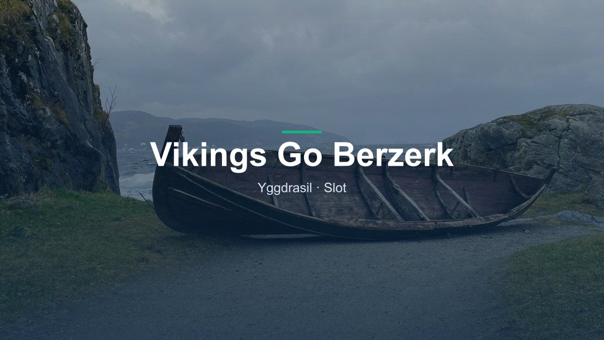 Vikings Go Berzerk von Yggdrasil im Online Casino