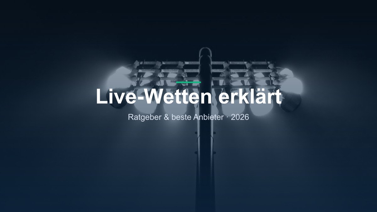 Live-Wetten erklärt — Wettratgeber