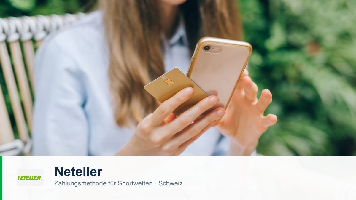 Neteller als Zahlungsmethode für Sportwetten in der Schweiz