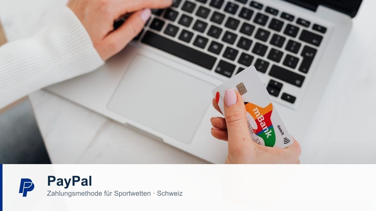 PayPal als Zahlungsmethode für Sportwetten in der Schweiz
